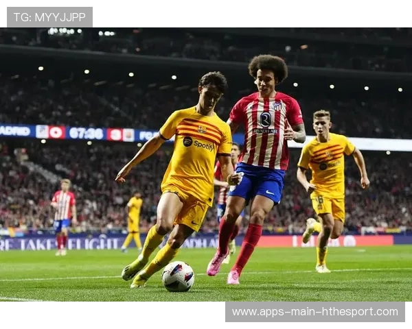 马竞瞄准葡超最硬的拦截者——揭开西班牙巨头的锋芒策略