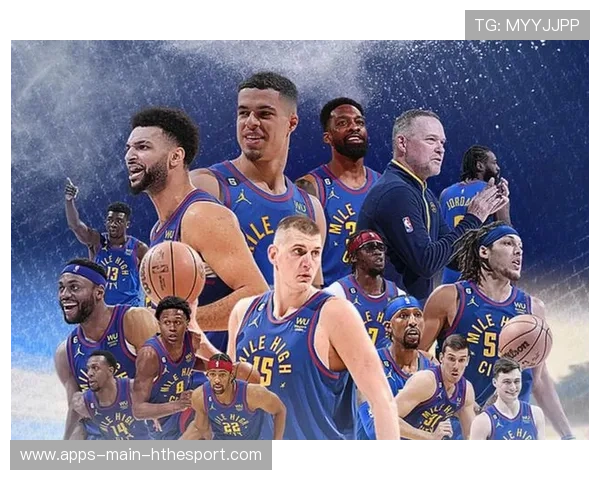 掘金队希望借助深厚阵容冲击总冠军，掘金队队员名单最新